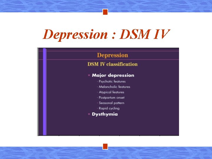 Depression : DSM IV 