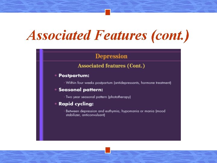 Associated Features (cont. ) 