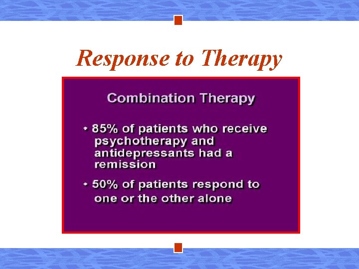Response to Therapy 