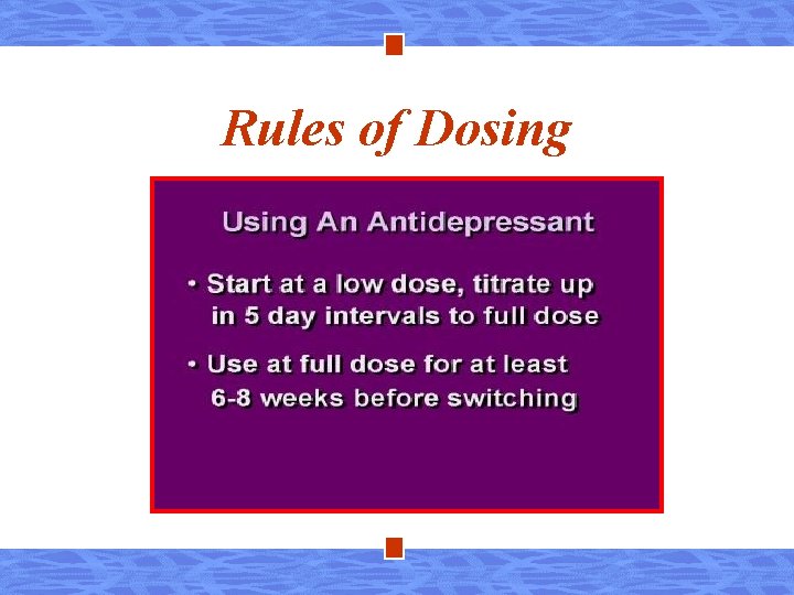 Rules of Dosing 