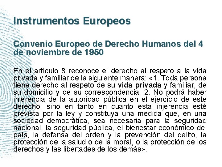 Instrumentos Europeos Convenio Europeo de Derecho Humanos del 4 de noviembre de 1950 En