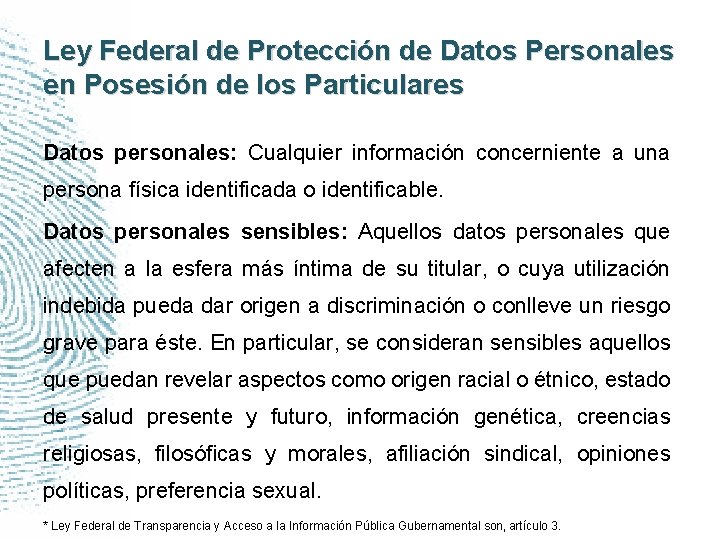 Ley Federal de Protección de Datos Personales en Posesión de los Particulares Datos personales: