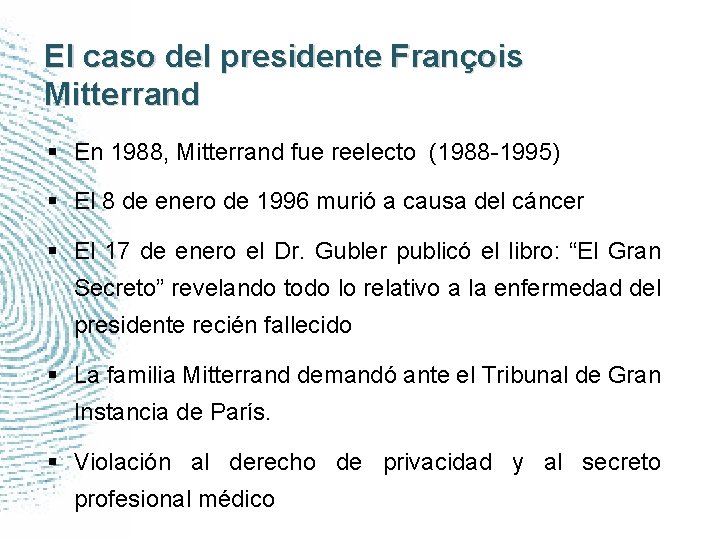 El caso del presidente François Mitterrand § En 1988, Mitterrand fue reelecto (1988 -1995)