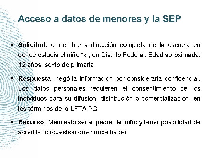 Acceso a datos de menores y la SEP § Solicitud: el nombre y dirección