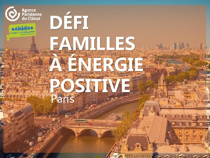 DÉFI FAMILLES À ÉNERGIE POSITIVE Paris 