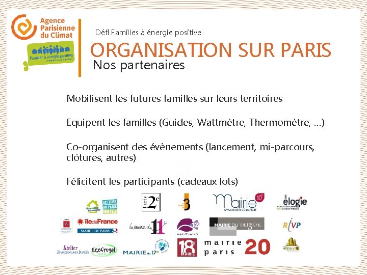 Défi Familles à énergie positive ORGANISATION SUR PARIS Nos partenaires Mobilisent les futures familles