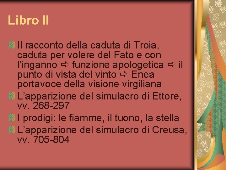 Libro II Il racconto della caduta di Troia, caduta per volere del Fato e