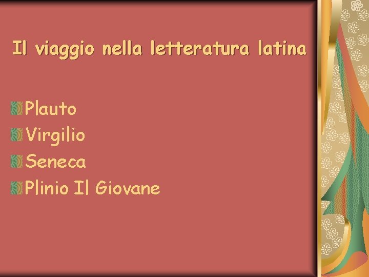 Il viaggio nella letteratura latina Plauto Virgilio Seneca Plinio Il Giovane 