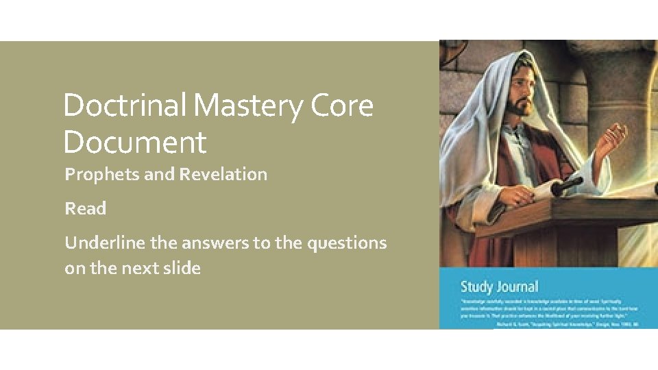 Doctrinal Mastery Core Document • Prophets and Revelation • Read • Underline the answers