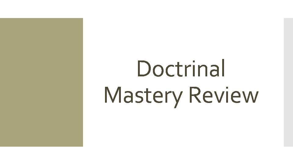 Doctrinal Mastery Review 