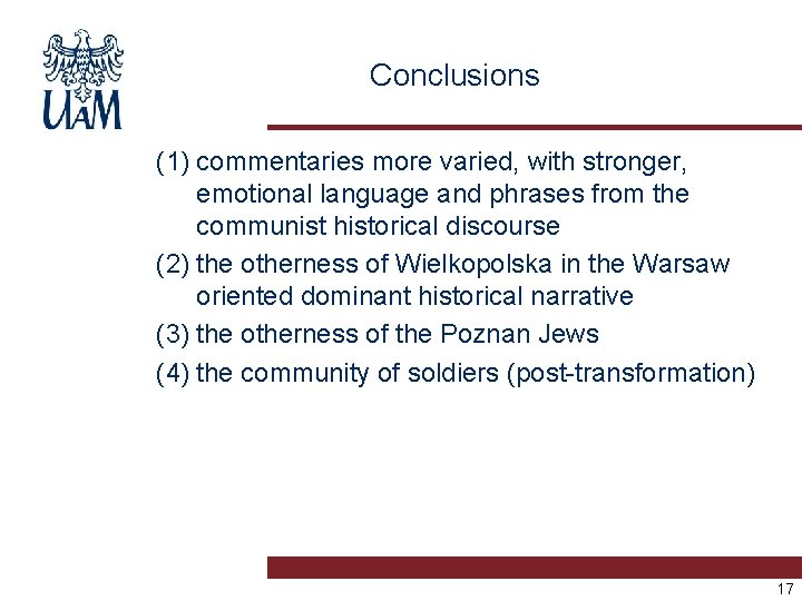 Conclusions (1) commentaries more varied, with stronger, emotional language and phrases from the communist