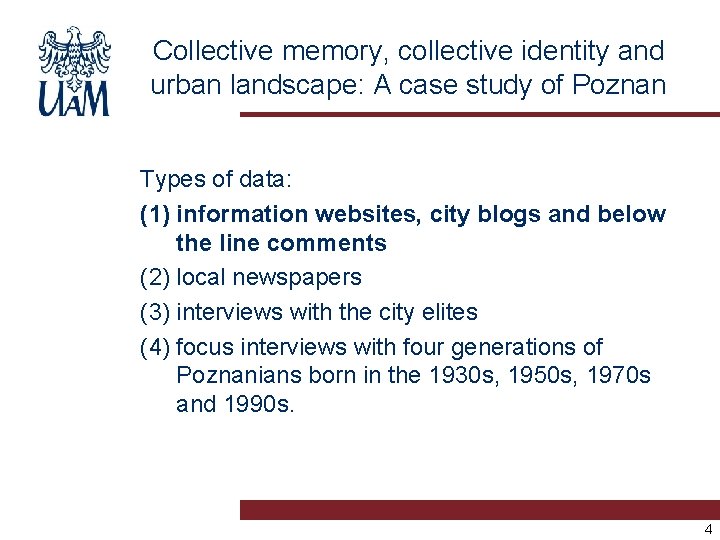 Collective memory, collective identity and urban landscape: A case study of Poznan Types of