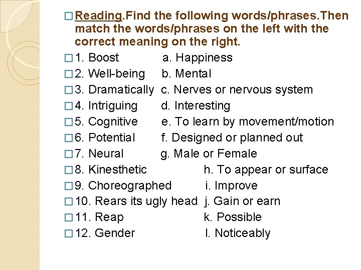 � Reading. Find the following words/phrases. Then match the words/phrases on the left with