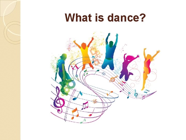 What is dance? 