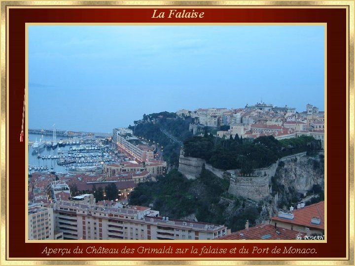 La Falaise Aperçu du Château des Grimaldi sur la falaise et du Port de