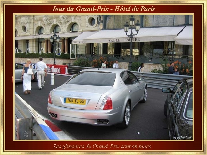 Jour du Grand-Prix - Hôtel de Paris Les glissières du Grand-Prix sont en place