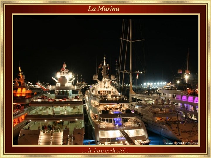 La Marina . . . le luxe collectif. . . 