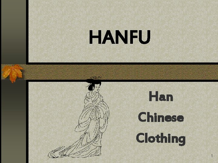 HANFU Han Chinese Clothing 1 