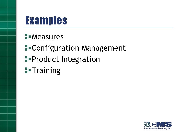 Examples Measures Configuration Management Product Integration Training 