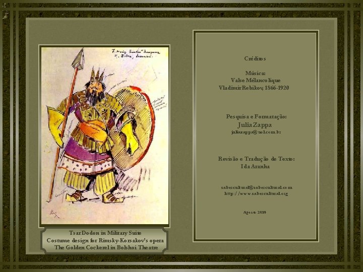 Créditos Música: Valse Mélancolique Vladimir Rebikov, 1866 -1920 Pesquisa e Formatação: Julia Zappa juliazappa@uol. Créditos Música: Valse Mélancolique Vladimir Rebikov, 1866 -1920 Pesquisa e Formatação: Julia Zappa juliazappa@uol.
