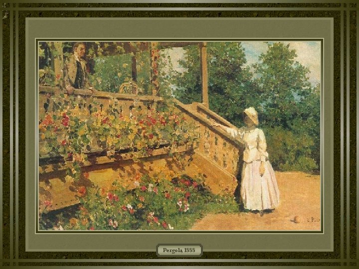 Pergola, 1888 Pergola, 1888