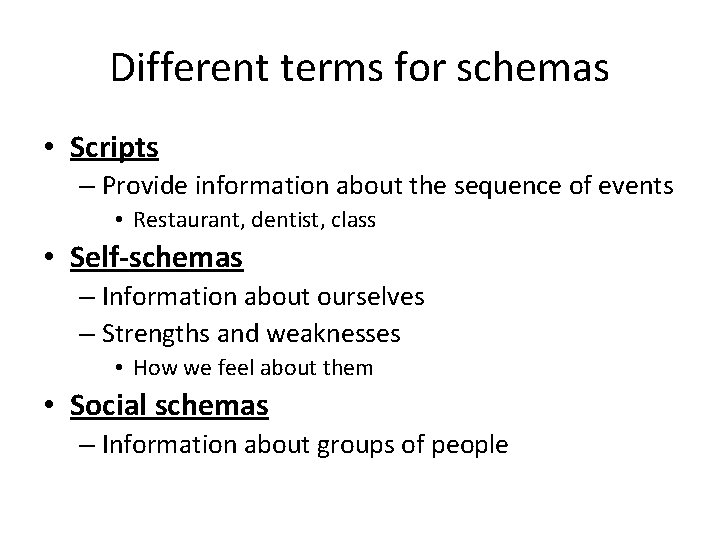 Different terms for schemas • Scripts – Provide information about the sequence of events