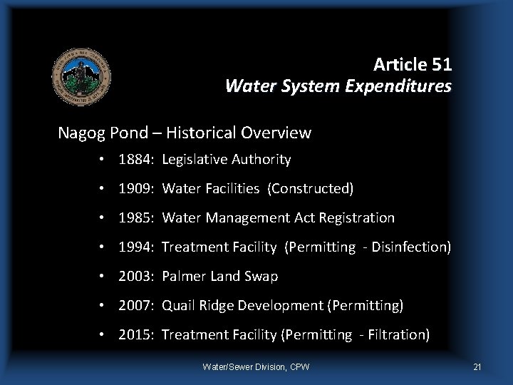 Article 51 Water System Expenditures Nagog Pond – Historical Overview • 1884: Legislative Authority
