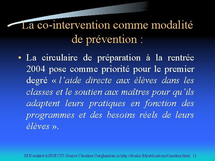 La co-intervention comme modalité de prévention : • La circulaire de préparation à la