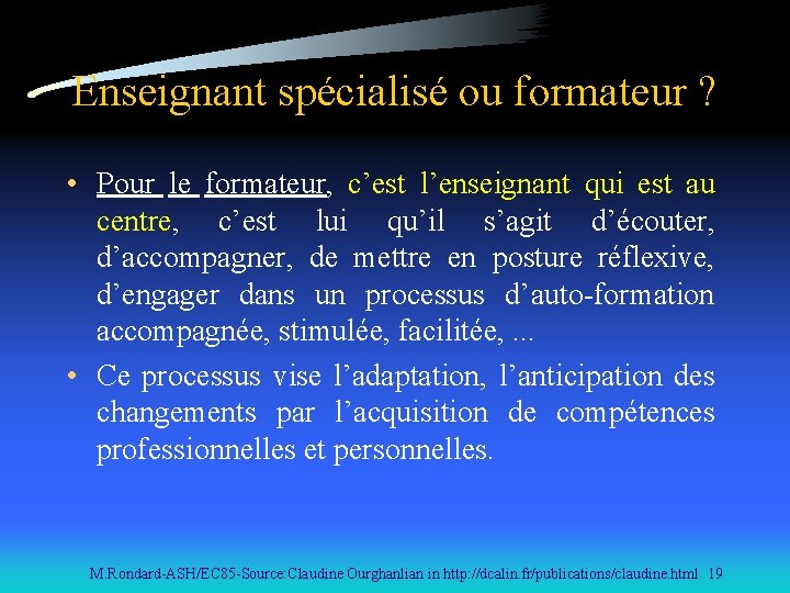 Enseignant spécialisé ou formateur ? • Pour le formateur, c’est l’enseignant qui est au