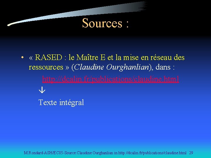 Sources : • « RASED : le Maître E et la mise en réseau
