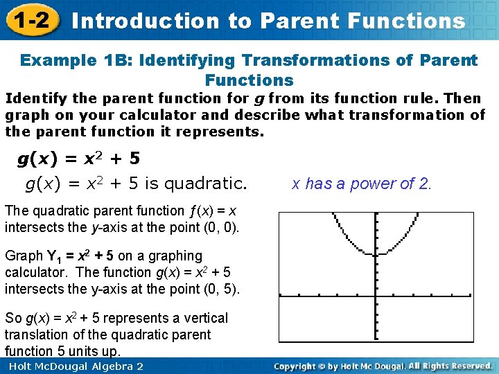 1 -2 Introduction to Parent Functions Example 1 B: Identifying Transformations of Parent Functions