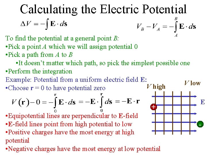 Calculating the Electric Potential To find the potential at a general point B: •