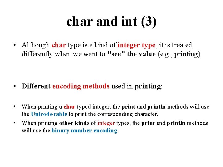 char and int (3) • Although char type is a kind of integer type,