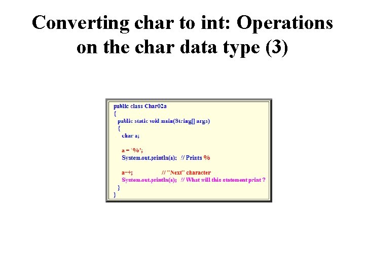 Converting char to int: Operations on the char data type (3) 