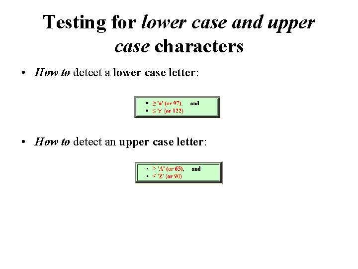 Testing for lower case and upper case characters • How to detect a lower