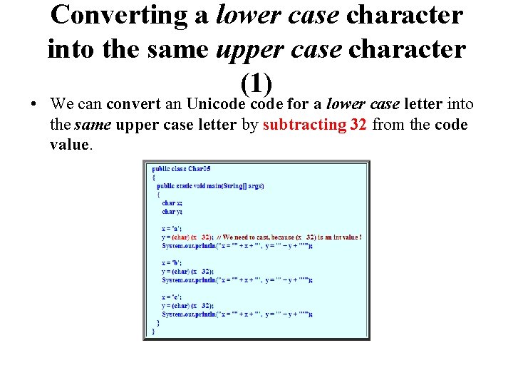 Converting a lower case character into the same upper case character (1) • We
