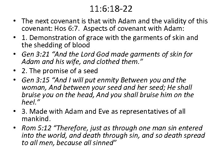 11: 6: 18 -22 • The next covenant is that with Adam and the