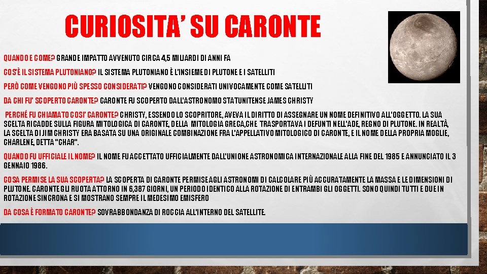 CURIOSITA’ SU CARONTE QUANDO E COME? GRANDE IMPATTO AVVENUTO CIRCA 4, 5 MILIARDI DI CURIOSITA’ SU CARONTE QUANDO E COME? GRANDE IMPATTO AVVENUTO CIRCA 4, 5 MILIARDI DI