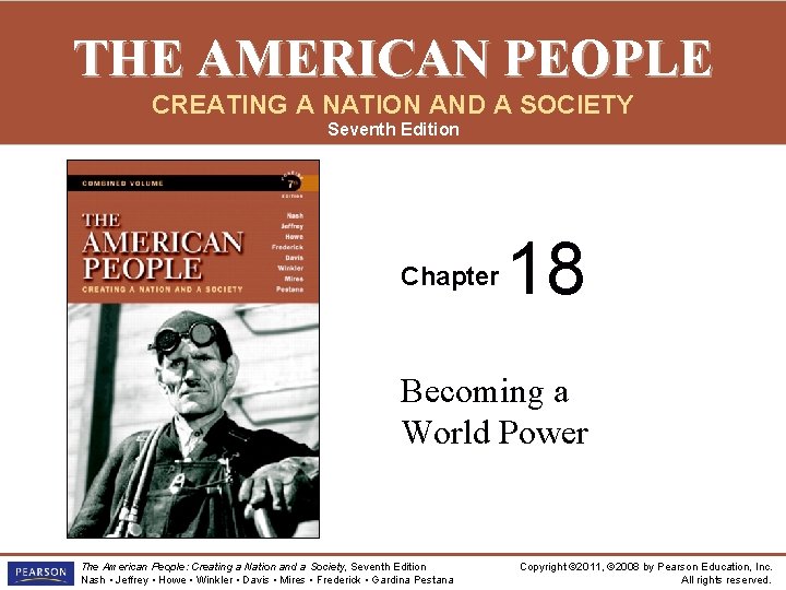 THE AMERICAN PEOPLE CREATING A NATION AND A SOCIETY Seventh Edition Chapter 18 Becoming