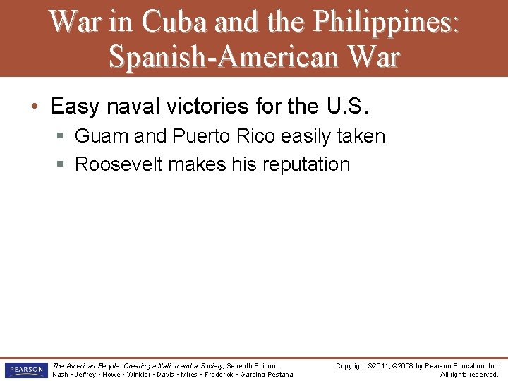 War in Cuba and the Philippines: Spanish-American War • Easy naval victories for the