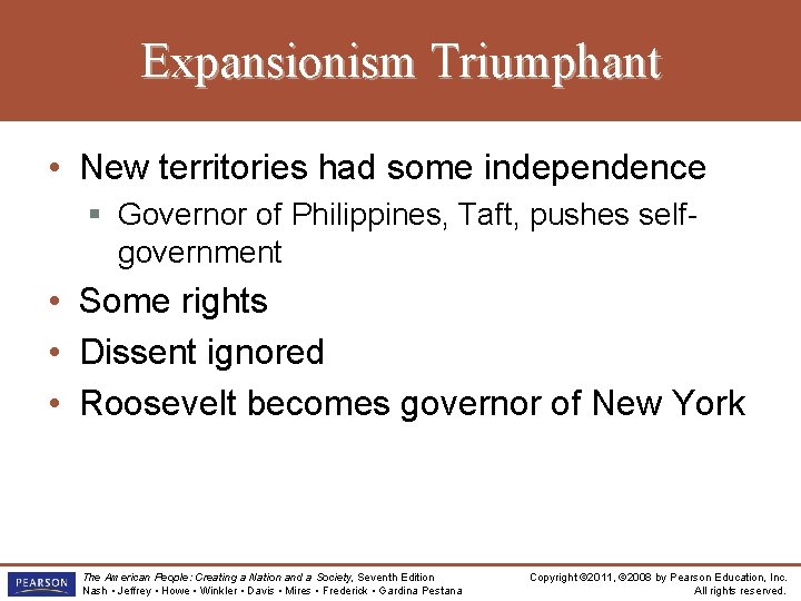 Expansionism Triumphant • New territories had some independence § Governor of Philippines, Taft, pushes Expansionism Triumphant • New territories had some independence § Governor of Philippines, Taft, pushes