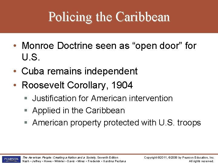 Policing the Caribbean • Monroe Doctrine seen as “open door” for U. S. • Policing the Caribbean • Monroe Doctrine seen as “open door” for U. S. •