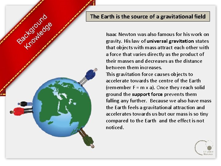 Ba Kn ck ow gro le un dg d e The Earth is the