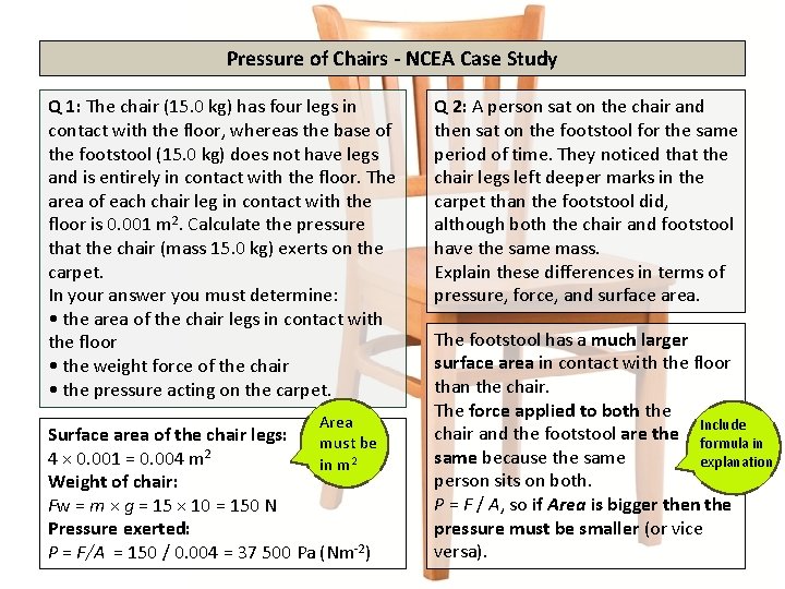 Pressure of Chairs - NCEA Case Study Q 1: The chair (15. 0 kg)