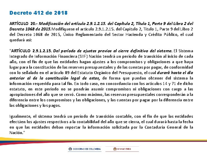 Decreto 412 de 2018 ARTÍCULO 20. - Modificación del artículo 2. 9. 1. 2.