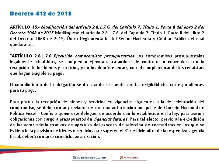 Decreto 412 de 2018 ARTÍCULO 15. - Modificación del artículo 2. 8. 1. 7.