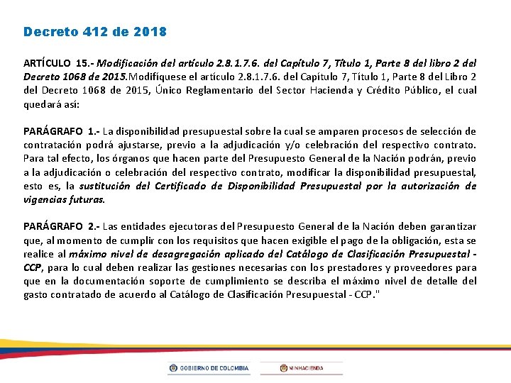 Decreto 412 de 2018 ARTÍCULO 15. - Modificación del artículo 2. 8. 1. 7.