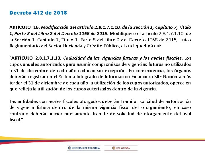 Decreto 412 de 2018 ARTÍCULO 16. Modificación del artículo 2. 8. 1. 7. 1.