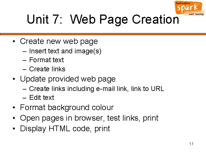 Unit 7: Web Page Creation • Create new web page – Insert text and