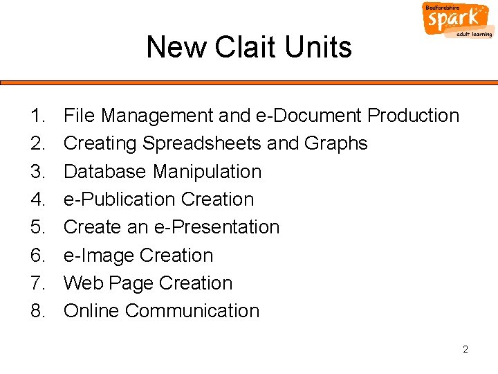 New Clait Units 1. 2. 3. 4. 5. 6. 7. 8. File Management and